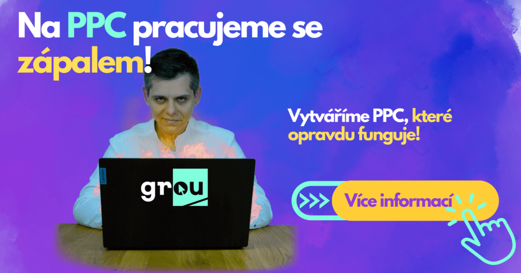 PPC - marketingová agentura grou.cz